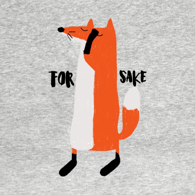 For fox sake by Dreamy Panda Designs